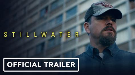 Stillwater — Official Trailer .